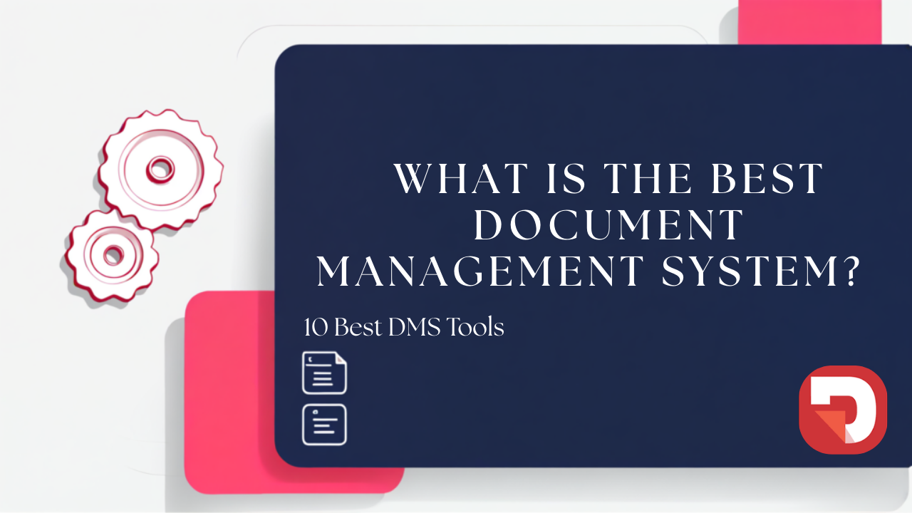 Best Document Management System: Top 10 DMS Providers
